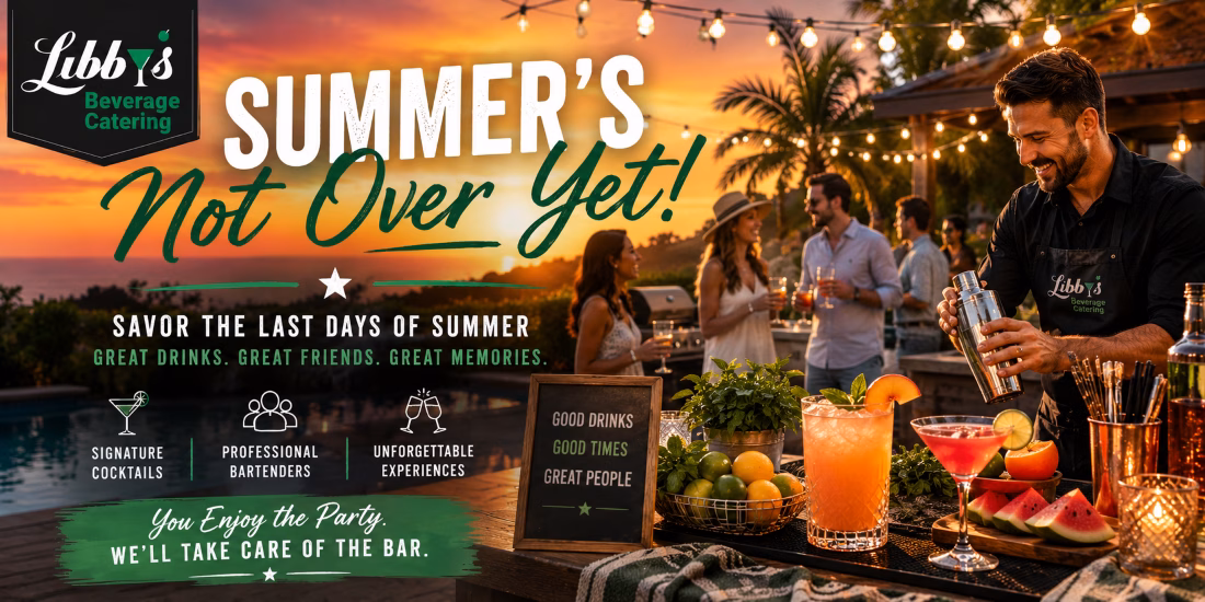 Summers Not Over Labor Day Libbys Beverage Catering Liquid Catering